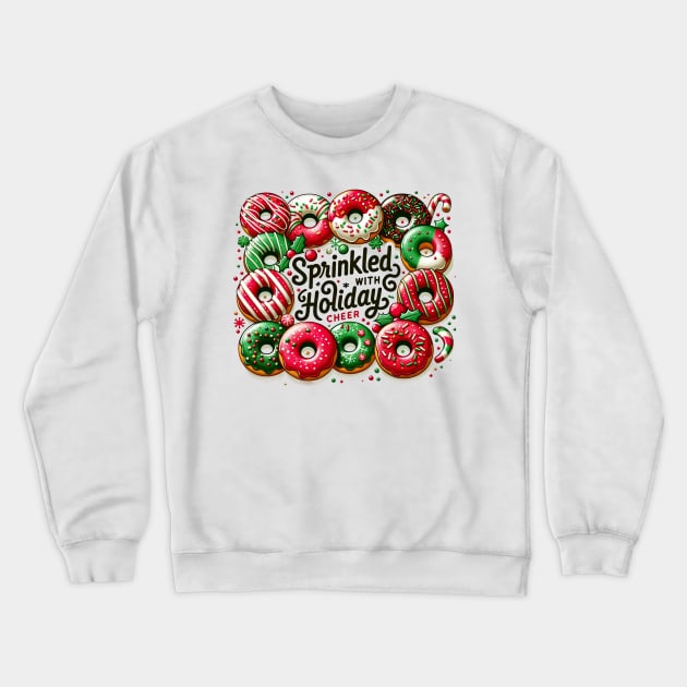 Sprinkled Holiday Cheer Christmas Donuts Baking Crewneck Sweatshirt by TheCloakedOak